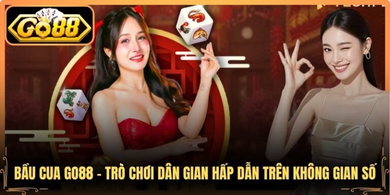 Bầu Cua Go88 - Trò Chơi Dân Gian Hấp Dẫn Trên Không Gian Số