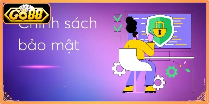 Chính Sách Bảo Mật Go88, An Toàn Dữ Liệu Cho Người Dùng 1 Quy định mới năm 2026 tại chính sách bảo mật